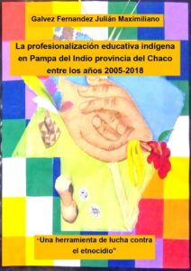 La profesionalización educativa indígena en Pampa del Indio provincia del Chaco